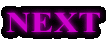 NEXT